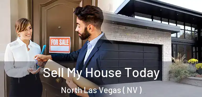  Sell My House Today North Las Vegas ( NV )